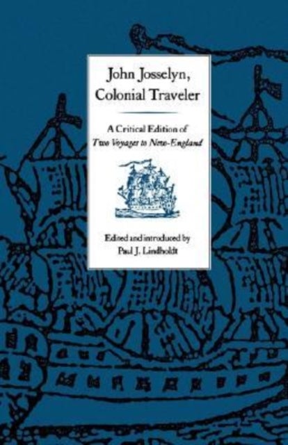 John Josselyn, Colonial Traveler