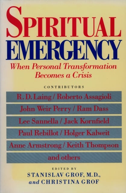Spiritual Emergency - When Personal Transformation Becomes a Crisis