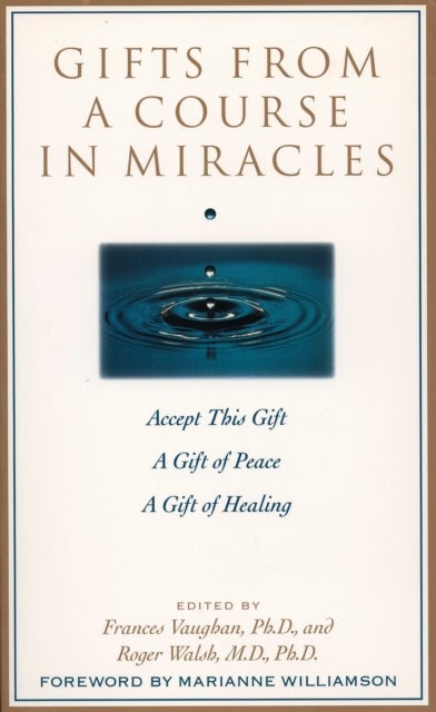 Gifts from a Course in Miracles - Accept This Gift, A Gift of Peace, A Gift of Healing