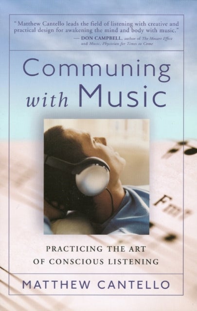 COMMUNING WITH MUSIC - Practicing the Art of Conscious Listening
