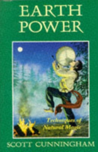 Earth Power - Techniques of Natural Magic