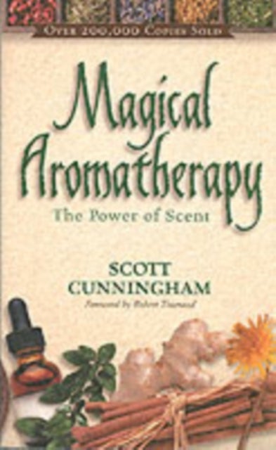 Magical Aromatherapy - The Power of Scent