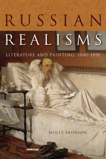Russian Realisms - Literature and Painting, 1840–1890