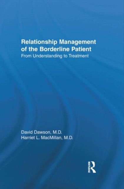 Relationship Management Of The Borderline Patient - From Understanding To Treatment