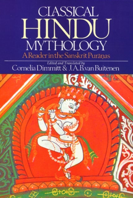 Classical Hindu Mythology - A Reader in the Sanskrit Puranas