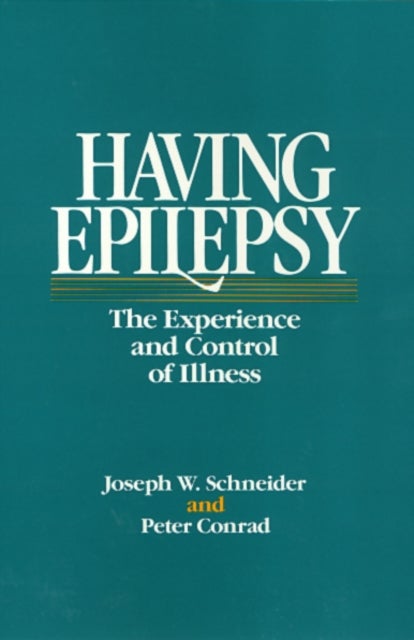 Having Epilepsy - The Experience and Control of Illness