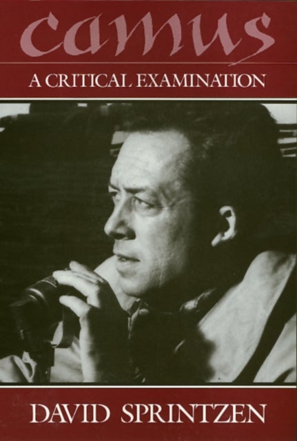 Camus - A Critical Examination