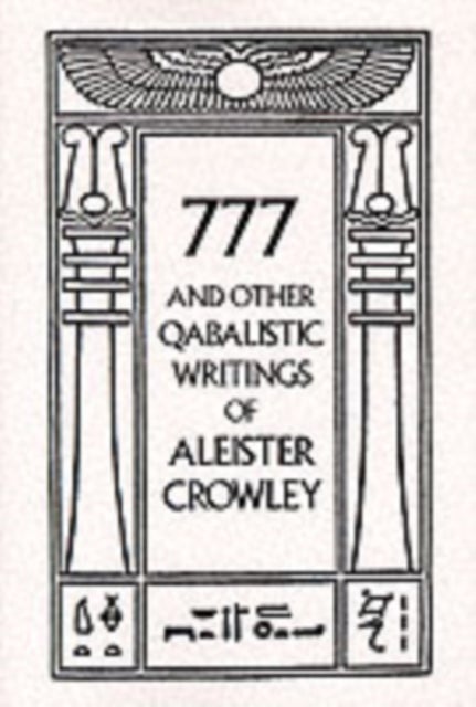 777 & Other Qabalistic Writings of Aleister Crowley