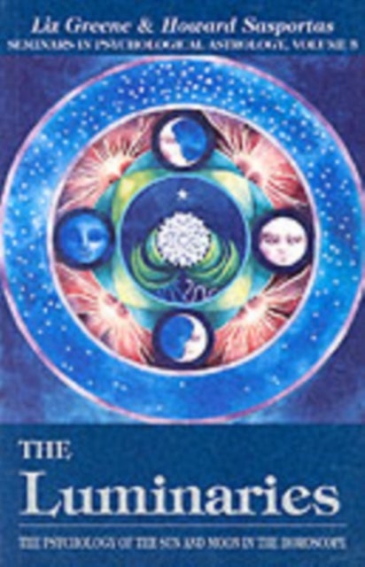 The Luminaries - The Psychology of the Sun and Moon in the Horoscope, Vol 3