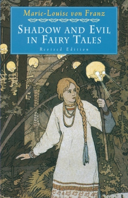 Shadow and Evil in Fairy Tales - Revised Edition