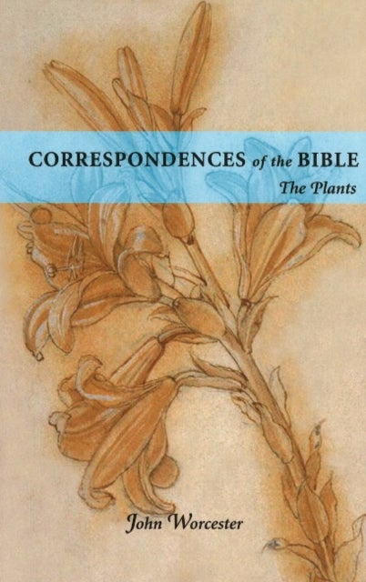 Correspondences of the Bible: Plants - The Plants