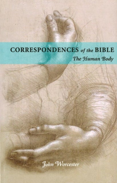 Correspondences of the Bible: Human Body - The Human Body