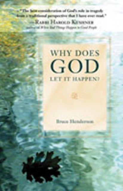Why Does God Let It Happen?