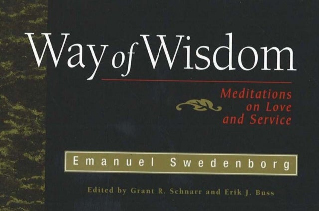 Way of Wisdom - Meditations on Love and Service