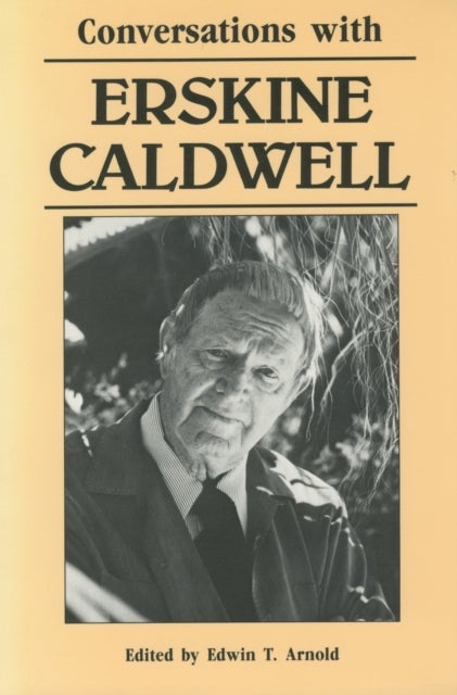 Conversations with Erskine Caldwell