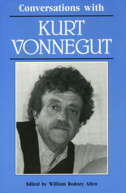 Conversations with Kurt Vonnegut