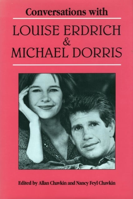 Conversations with Louise Erdrich and Michael Dorris