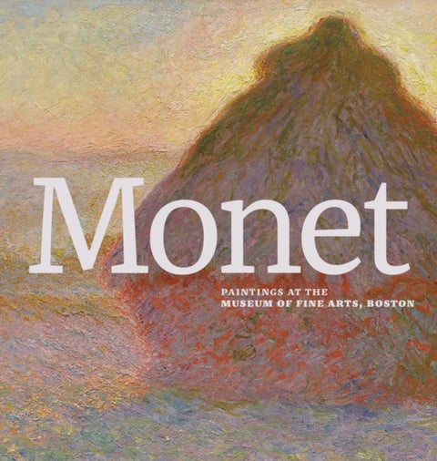 Monet - Paintings at the Museum of Fine Arts, Boston