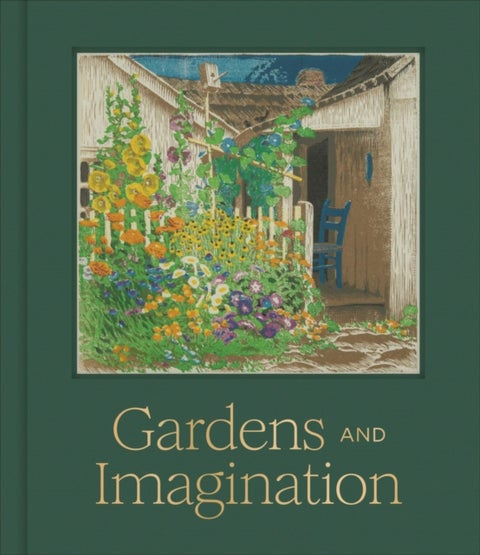 Gardens and Imagination - Framing Nature in Art