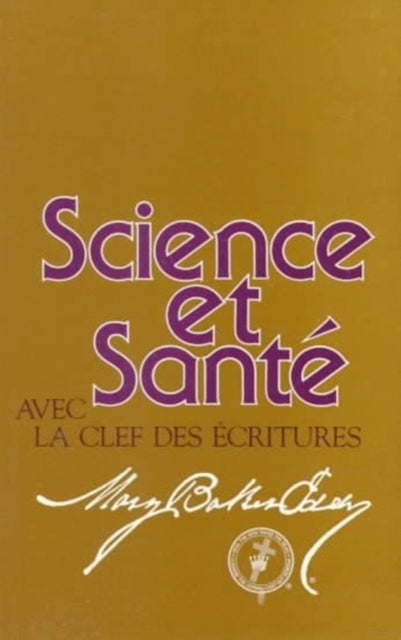 Science et Sant avec la Clef des Ecritures - Science & Health French Paperback