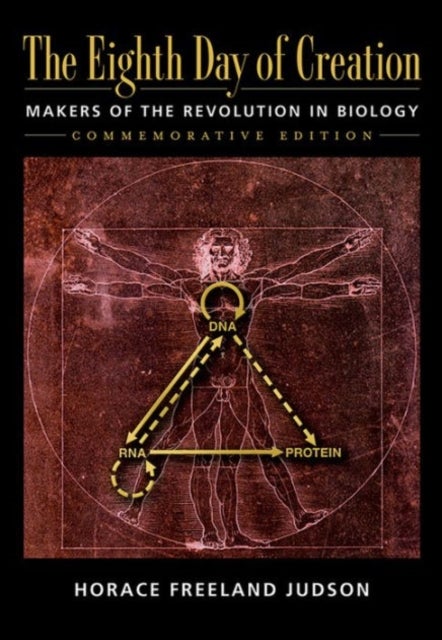 Eight Day of Creation - Makers of the Revolution in Biology