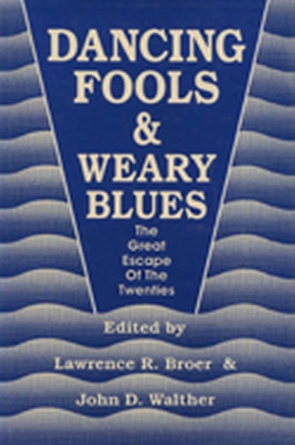Dancing Fools & Weary Blues