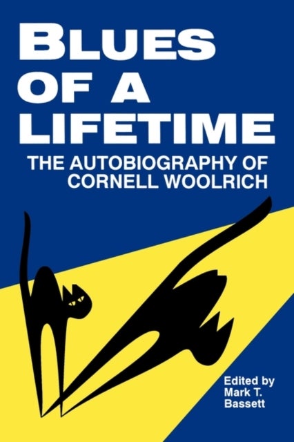 Blues of a Lifetime - The Autobiography of Cornell Woolrich