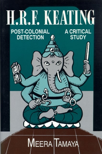 H.R.F. Keating, Post-Colonial Detection - A Critical Study
