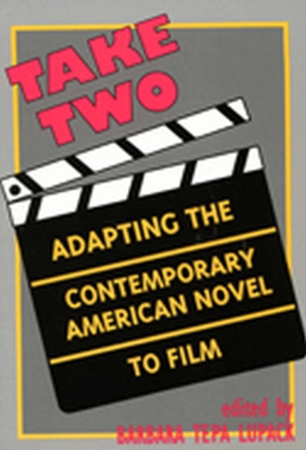 Take Two - Adapting the Contemporary American Novel to Film