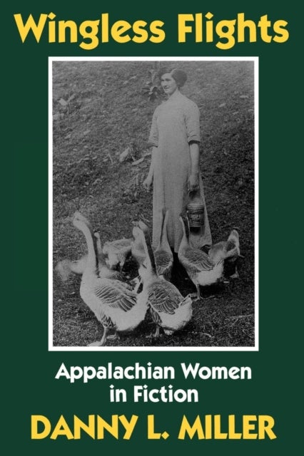 Wingless Flights - Appalachian Women in Fiction