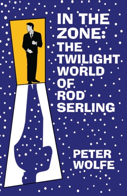 In the Zone - The Twilight World of Rod Sterling