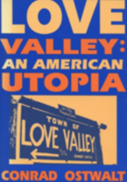 Love Valley an American Utopia