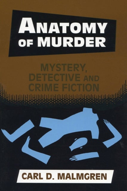 Anatomy of Murder - Mystery, Detective and Crime Fiction