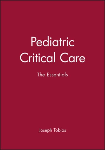 Pediatric Critical Care - The Essentials