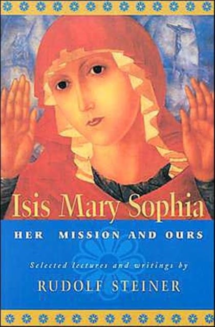 ISIS Mary Sophia - Her Mission and Ours