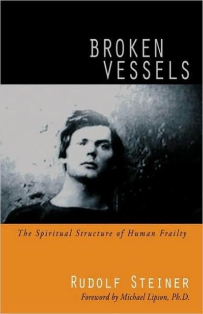 Broken Vessels - The Spiritual Structure of Human Frailty