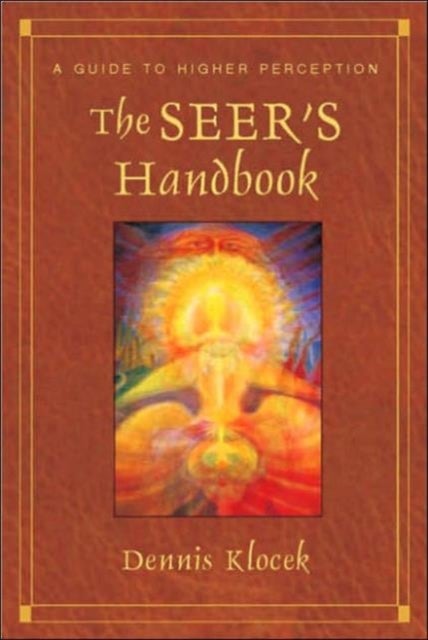 The Seer's Handbook - A Guide to Higher Perception
