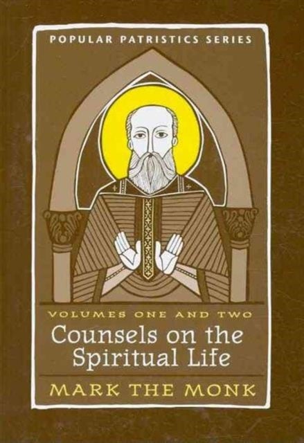 Counsels on the Spiritual Life - St Mark the Hermit