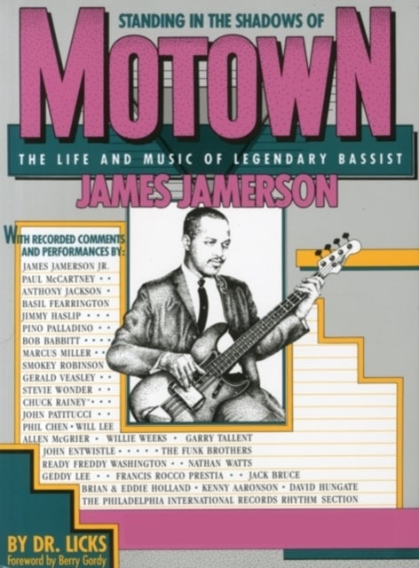 Standing in the Shadows of Motown - The Life and Music of Legendary Bassist James Jamerson