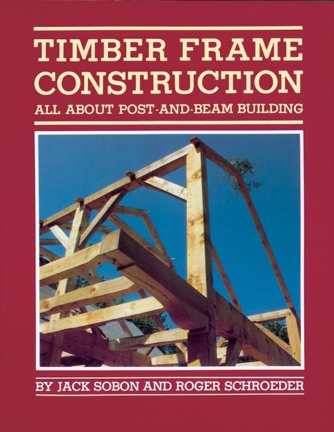 Timber Frame Construction - All About Post-and-Beam Building