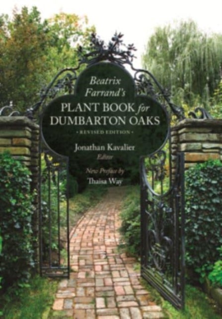 Beatrix Farrand¿s Plant Book for Dumbarton Oaks