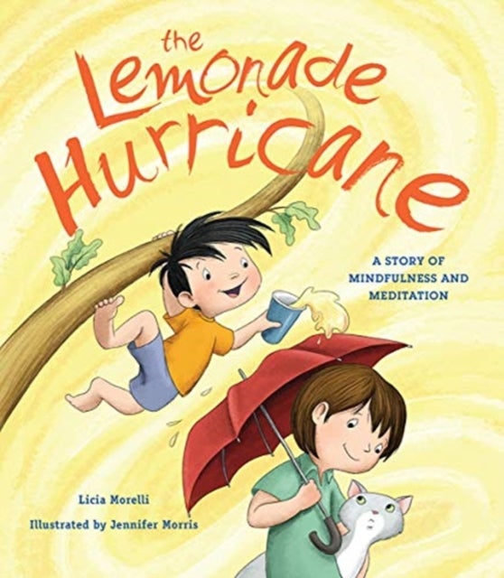 The Lemonade Hurricane - A Story of Mindfulness and Meditation