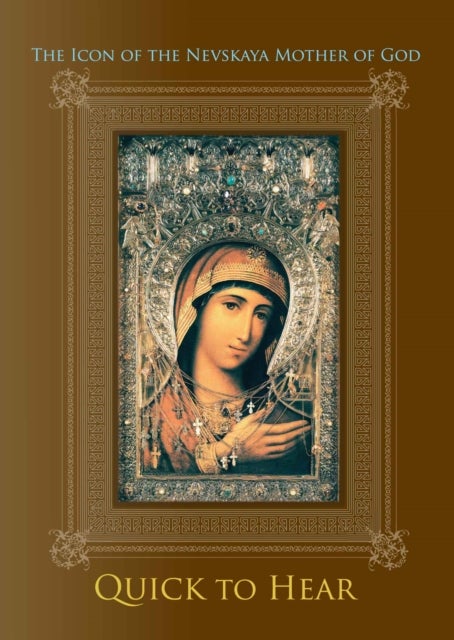 Icon of the Nevskaya Mother of God - Quick to Hear