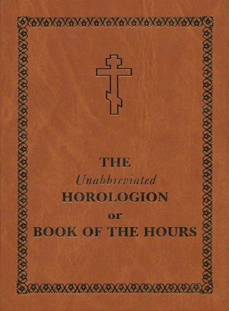 Unabbreviated Horologion or Book of the Hours - Brown Cover