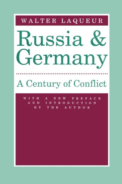 Russia and Germany - Century of Conflict