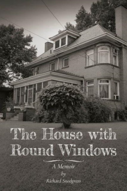 The House with Round Windows ¿ A Memoir