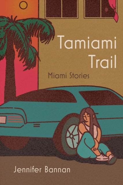 Tamiami Trail - Miami Stories