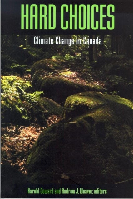 Hard Choices - Climate Change in Canada