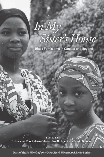 In My Sister's House - Black Feminisms in Canada and Beyond