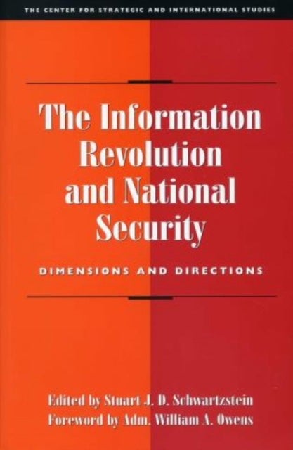 The Information Revolution and National Security - Dimensions and Directions